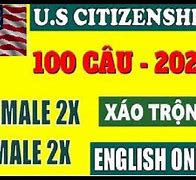 100 Câu Thi Quốc Tịch Mỹ 2022 Xáo Trộn File